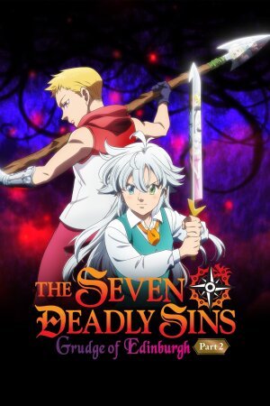 The Seven Deadly Sins: El rencor de Edimburgo (Parte 2)